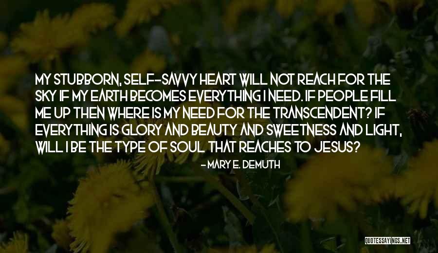 Alwen Hughes Quotes By Mary E. DeMuth Alwen Hughes Quotes By Mary E. DeMuth