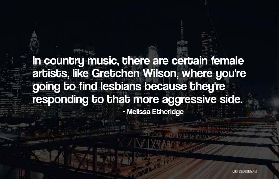 Alwen Hughes Quotes By Melissa Etheridge Alwen Hughes Quotes By Melissa Etheridge