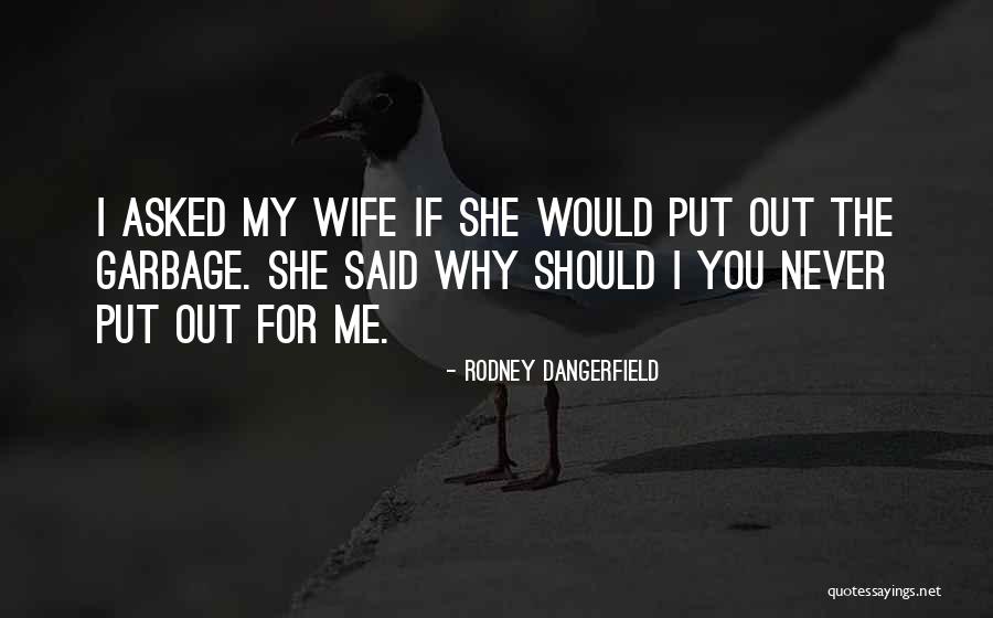 Alwen Sighar Quotes By Rodney Dangerfield Alwen Sighar Quotes By Rodney Dangerfield