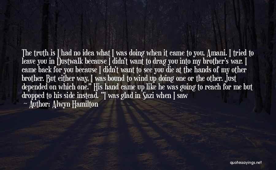 Alwyn Hamilton Quotes 1313180