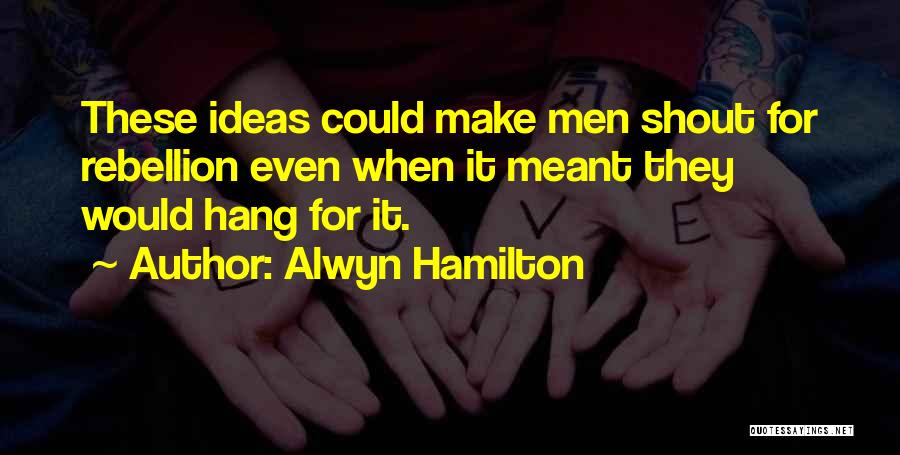 Alwyn Hamilton Quotes 1934631