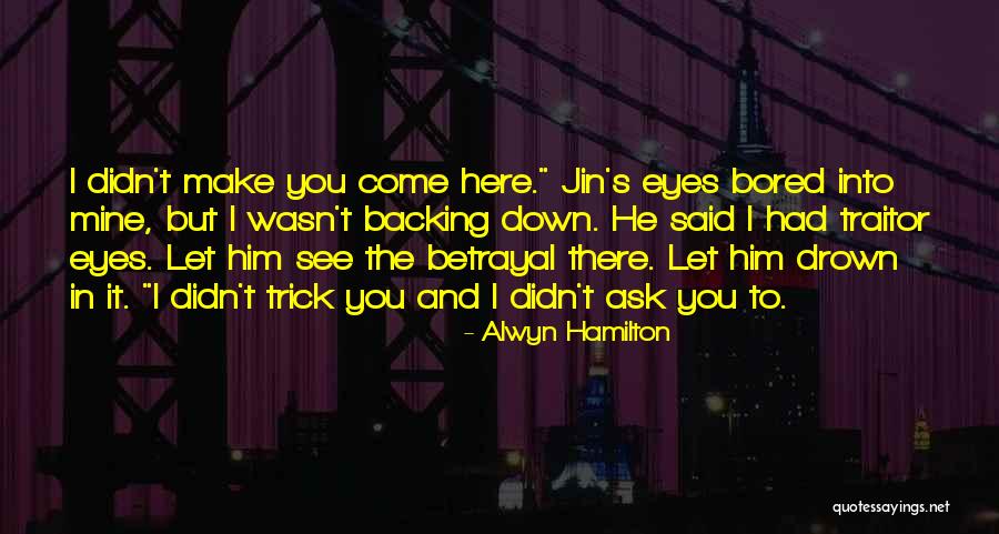 Alwyn Quotes By Alwyn Hamilton Alwyn Quotes By Alwyn Hamilton