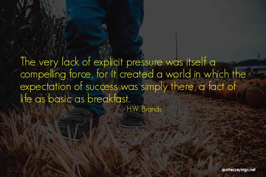 Alwyne Estates Quotes By H.W. Brands Alwyne Estates Quotes By H.W. Brands