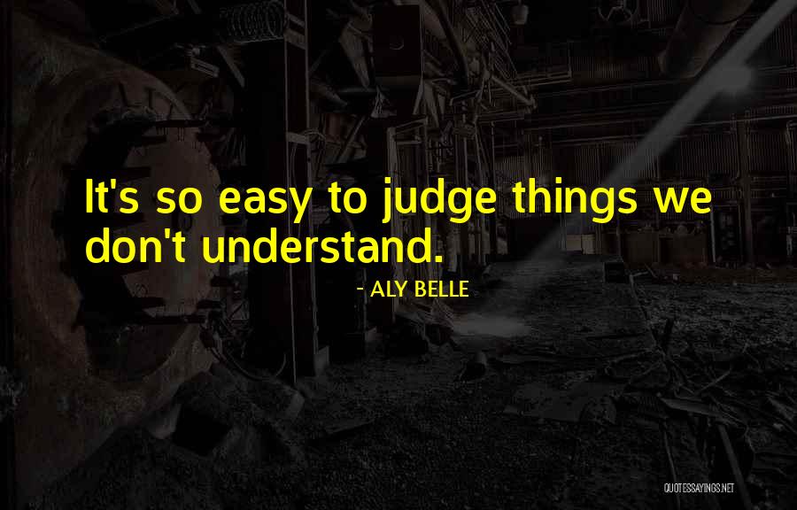 ALY BELLE Quotes 1011596 ALY BELLE Quotes 1011596