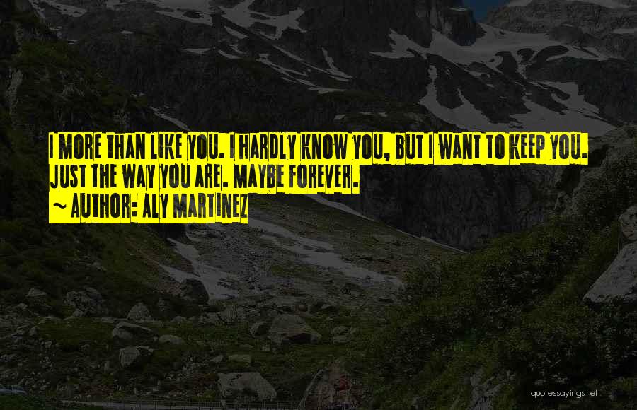 Aly Martinez Quotes 1109625