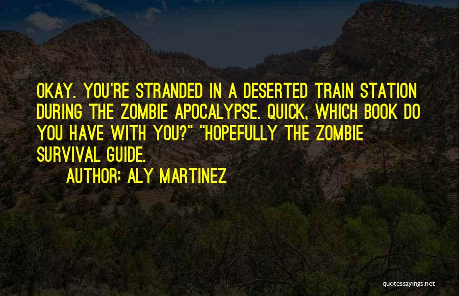 Aly Martinez Quotes 1173517