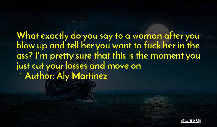 Aly Martinez Quotes 1321997