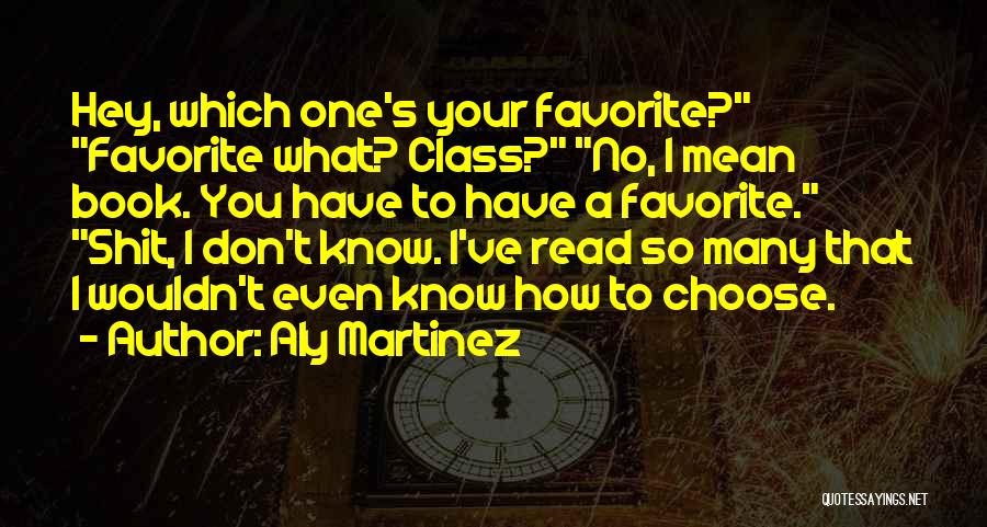 Aly Martinez Quotes 383713