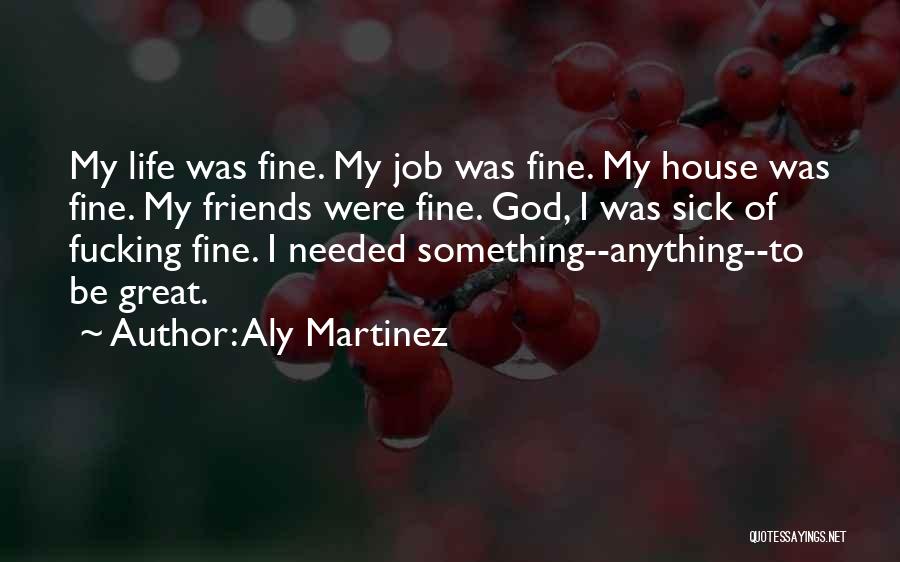 Aly Martinez Quotes 768852