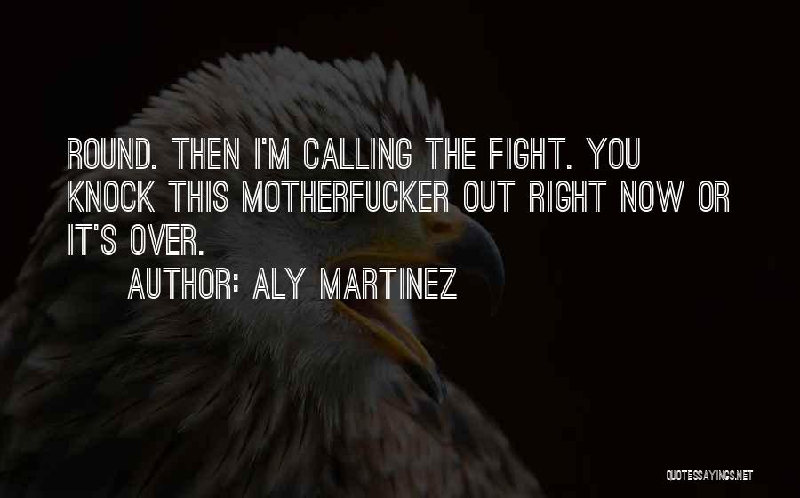 Aly Martinez Quotes 907580