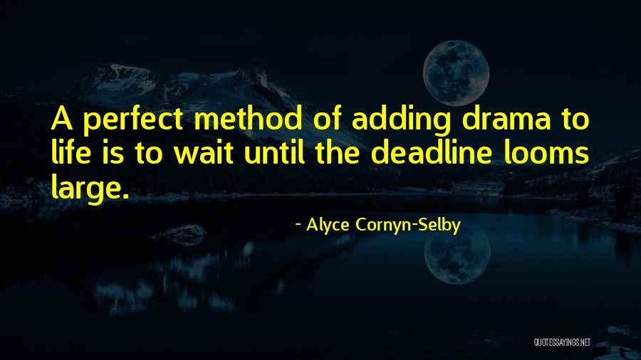 Alyce Cornyn-Selby Quotes 1284927