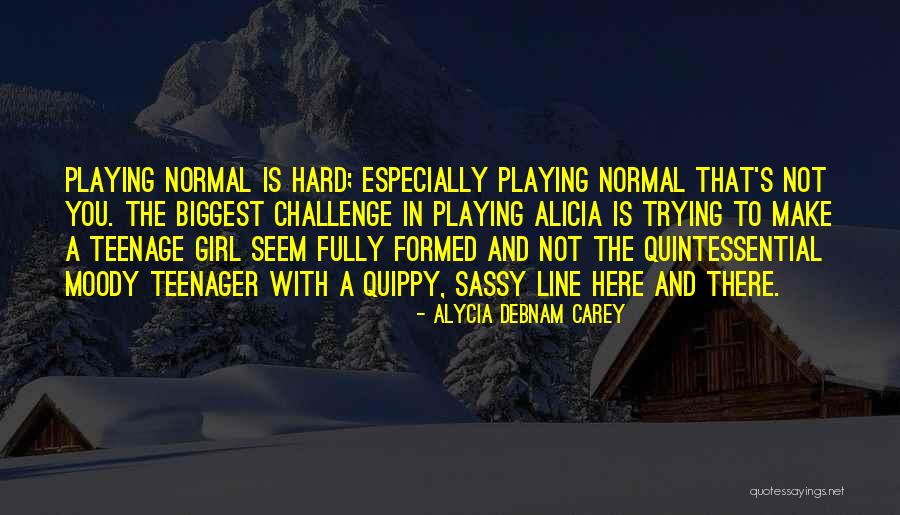 Alycia Debnam Carey Quotes 1134759 Alycia Debnam Carey Quotes 1134759