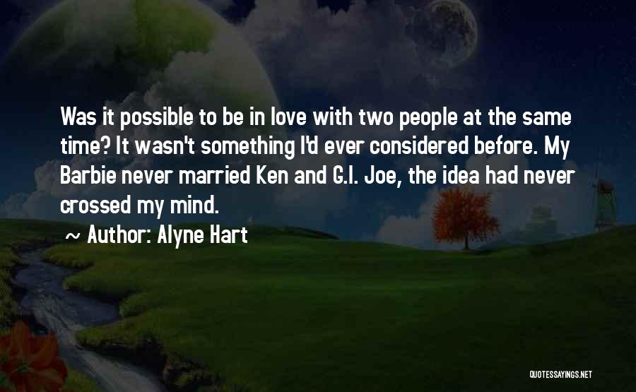 Alyne Hart Quotes 419576