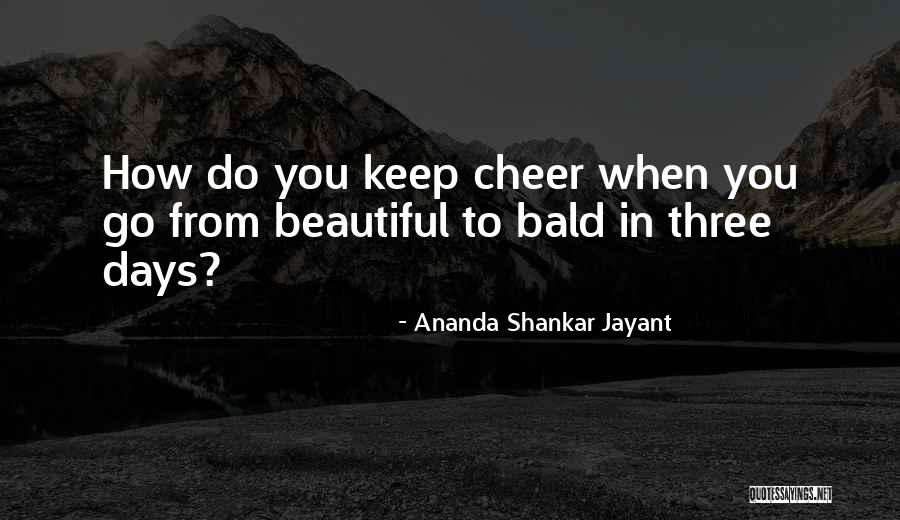 Alynna Lyon Quotes By Ananda Shankar Jayant Alynna Lyon Quotes By Ananda Shankar Jayant