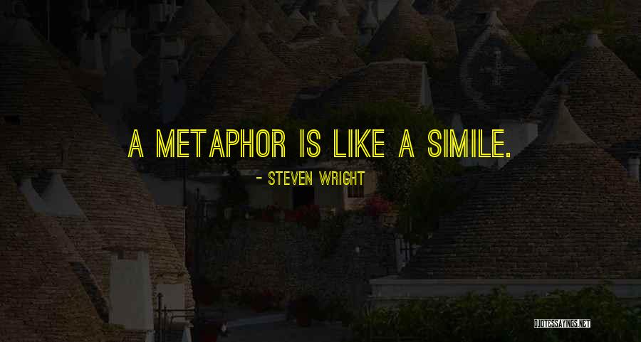 Alynne Griffiths Quotes By Steven Wright