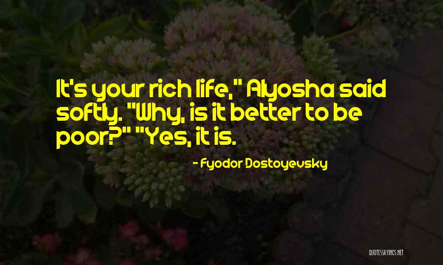 Alyosha Quotes By Fyodor Dostoyevsky Alyosha Quotes By Fyodor Dostoyevsky