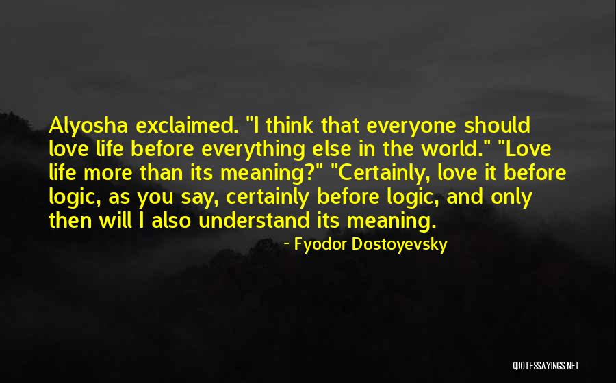 Alyosha Quotes By Fyodor Dostoyevsky Alyosha Quotes By Fyodor Dostoyevsky