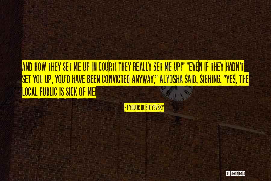 Alyosha Quotes By Fyodor Dostoyevsky Alyosha Quotes By Fyodor Dostoyevsky