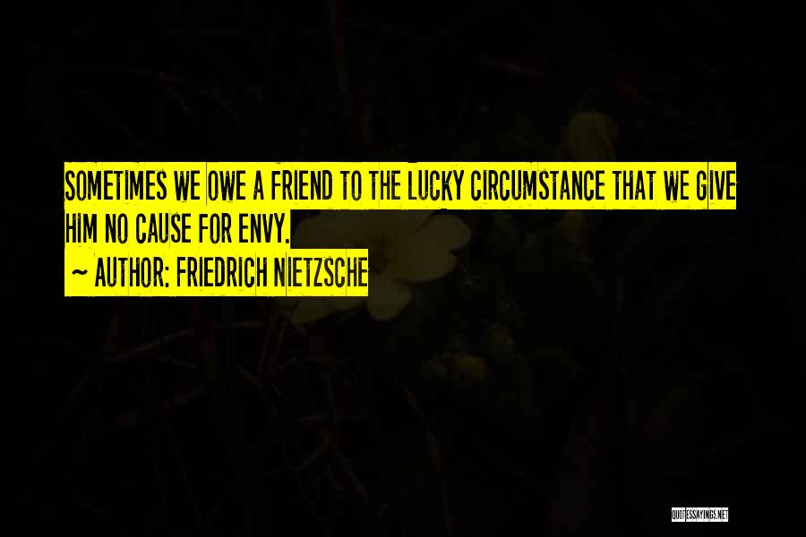 Alysandir Quotes By Friedrich Nietzsche