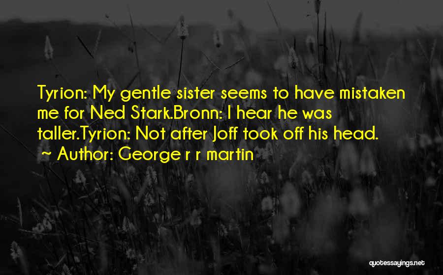 Alysandir Quotes By George R R Martin