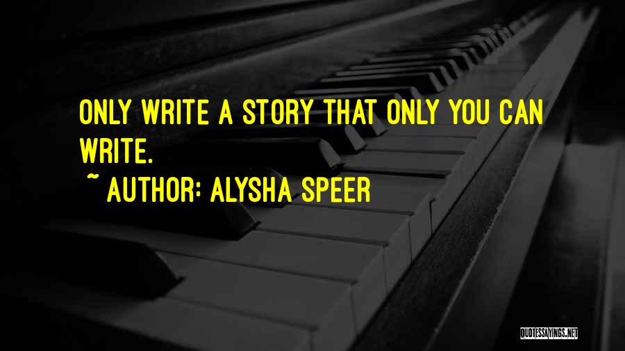 Alysha Speer Quotes 1188850