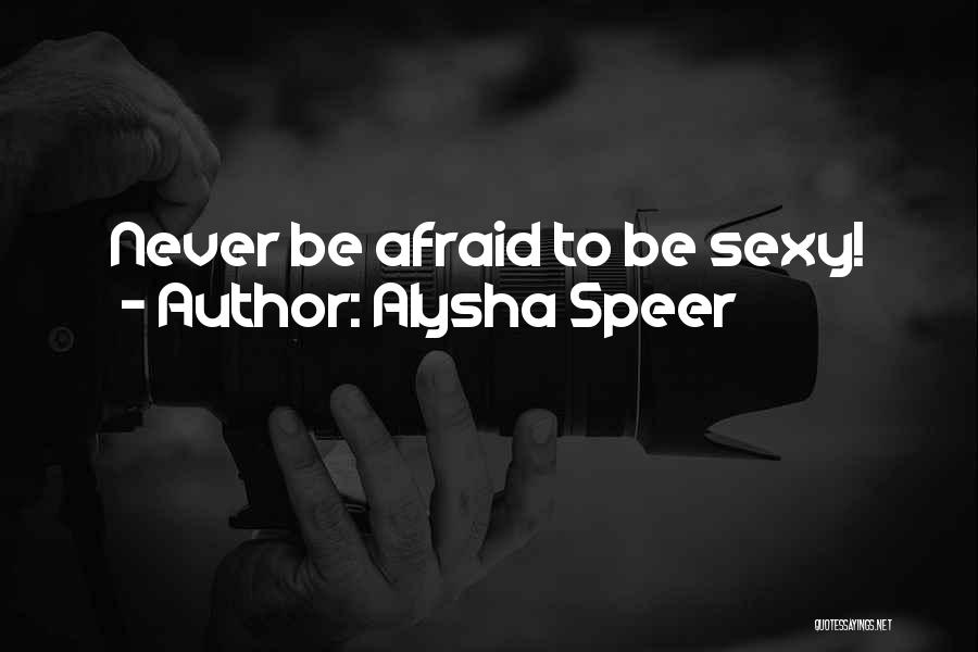 Alysha Speer Quotes 1705067