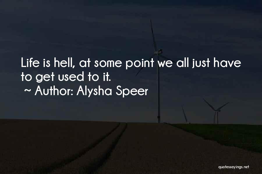 Alysha Speer Quotes 239169