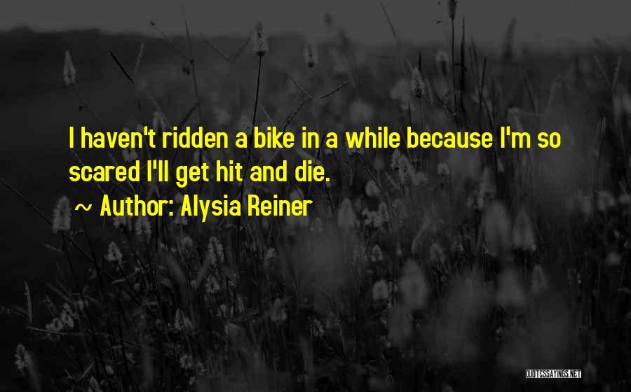 Alysia Reiner Quotes 118555