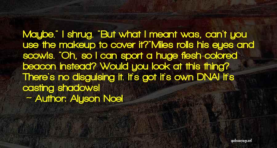 Alyson Noel Quotes 1141452