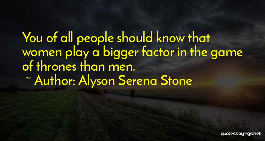 Alyson Serena Stone Quotes 2167011