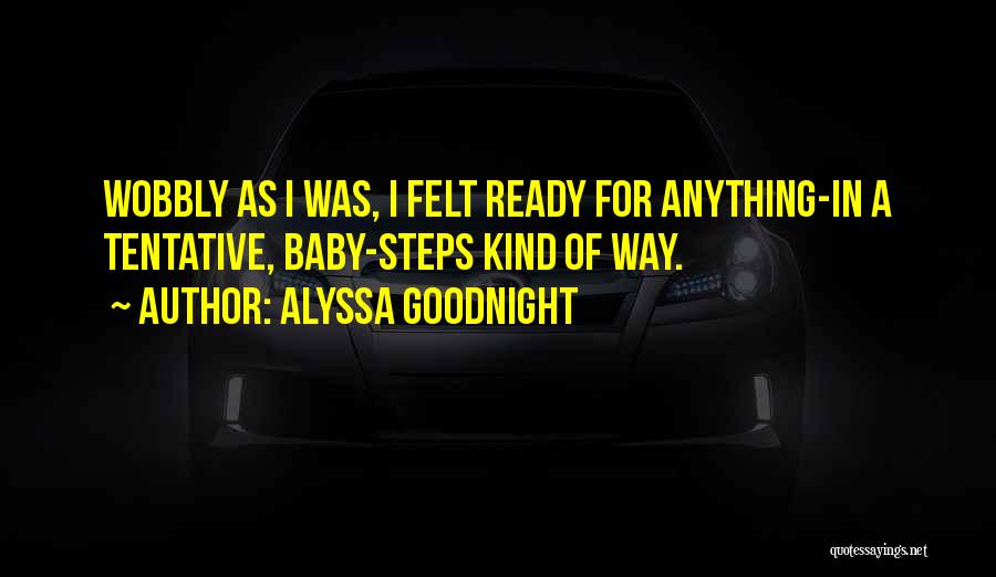 Alyssa Goodnight Quotes 1473964