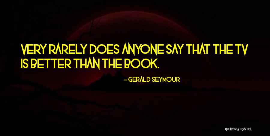 Alyssa Lynn Quotes By Gerald Seymour Alyssa Lynn Quotes By Gerald Seymour