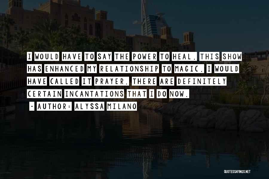 Alyssa Milano Quotes 1665888