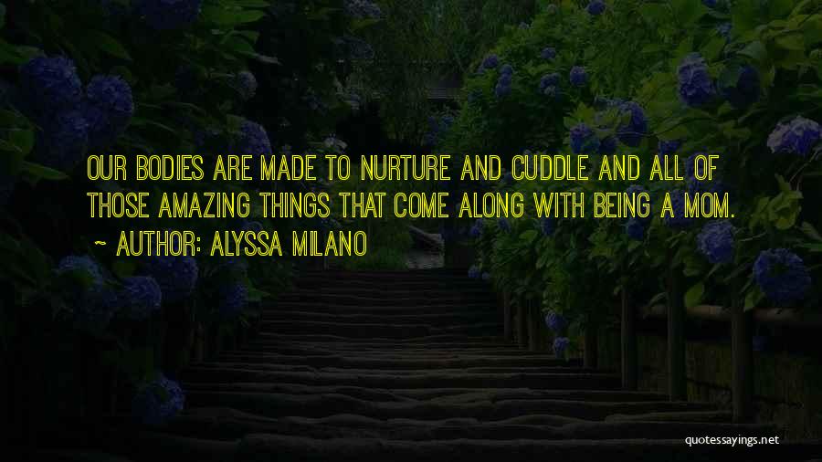 Alyssa Milano Quotes 1985925