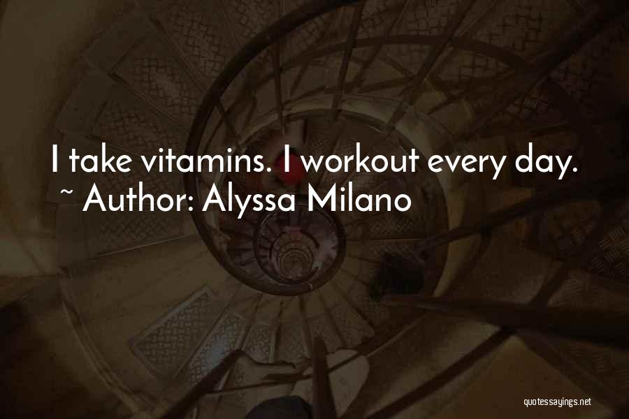 Alyssa Milano Quotes 77304