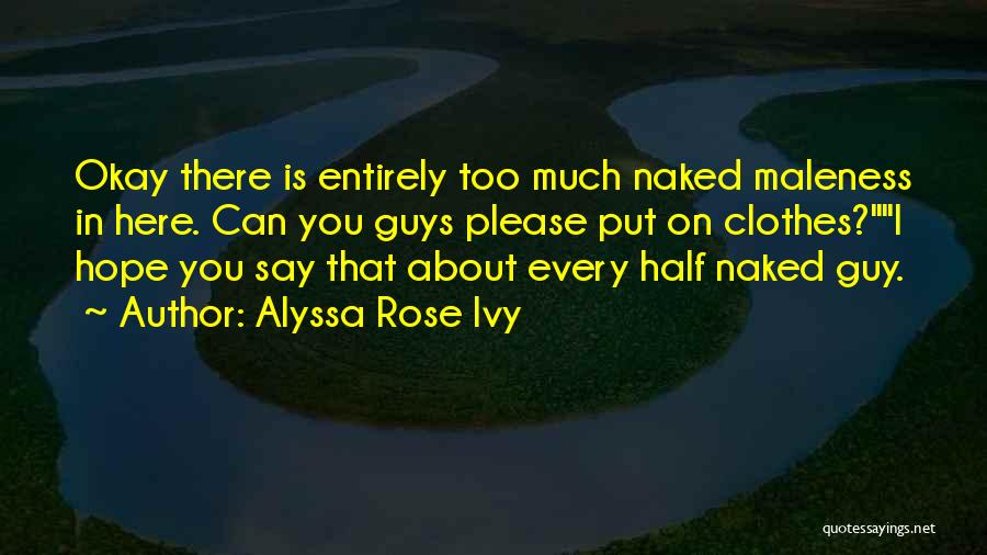 Alyssa Rose Ivy Quotes 2179654