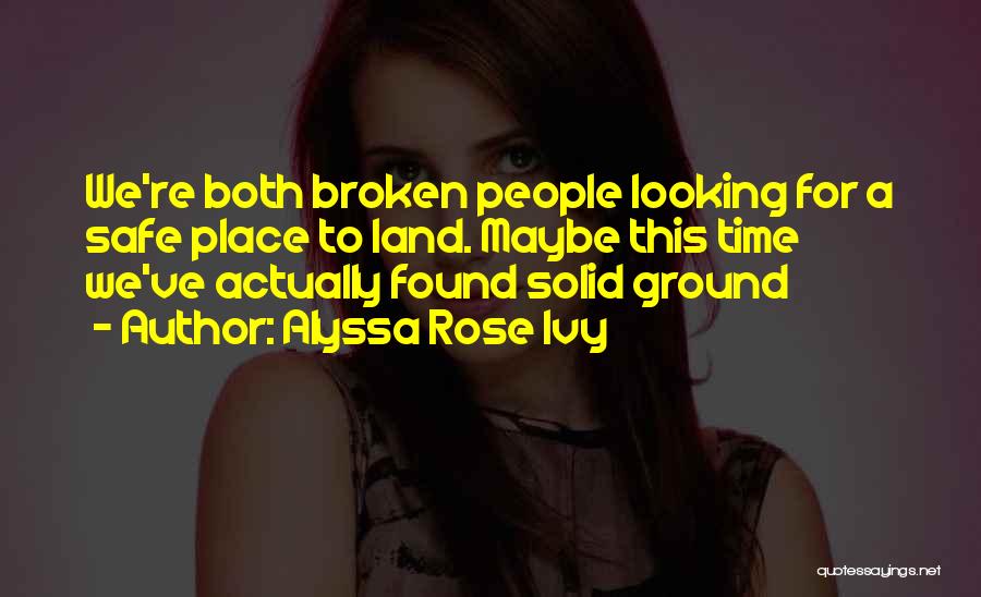 Alyssa Rose Ivy Quotes 709676