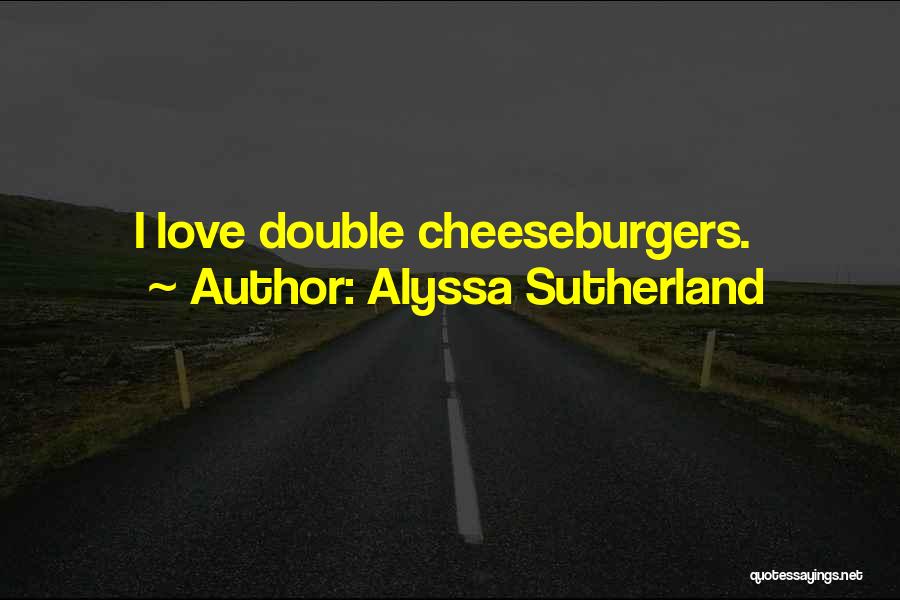 Alyssa Sutherland Quotes 1966059