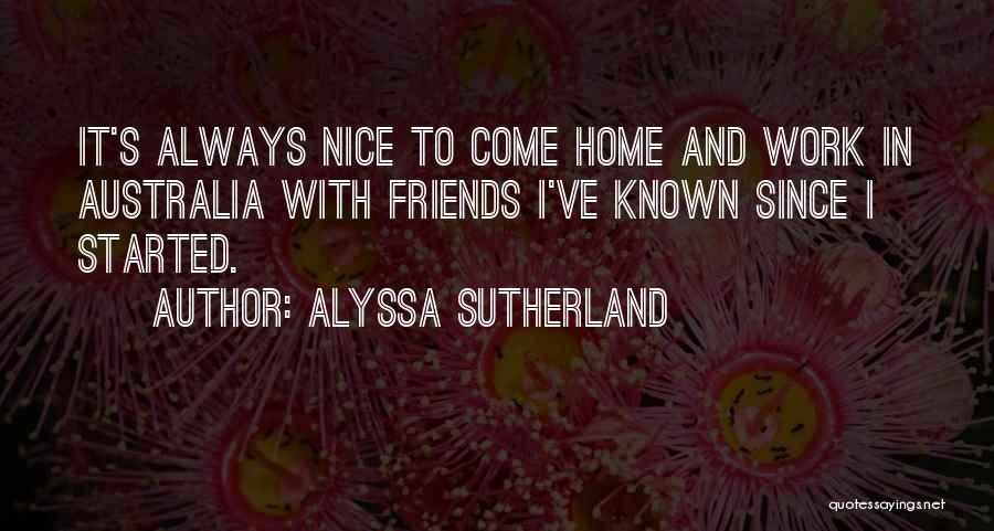 Alyssa Sutherland Quotes 584924