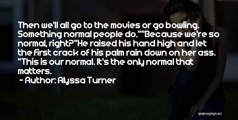 Alyssa Turner Quotes 1868046