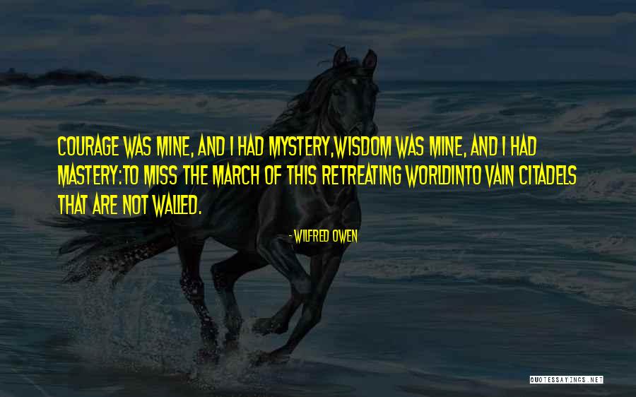 Alyssandra Henrickson Quotes By Wilfred Owen Alyssandra Henrickson Quotes By Wilfred Owen