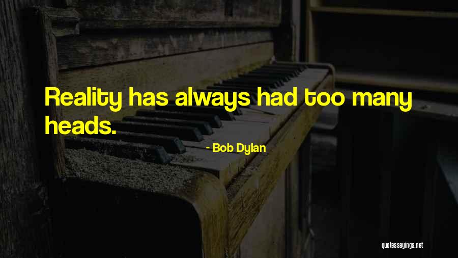 Alyssandra Saldivar Quotes By Bob Dylan