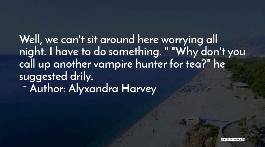 Alyxandra Harvey Quotes 1641496