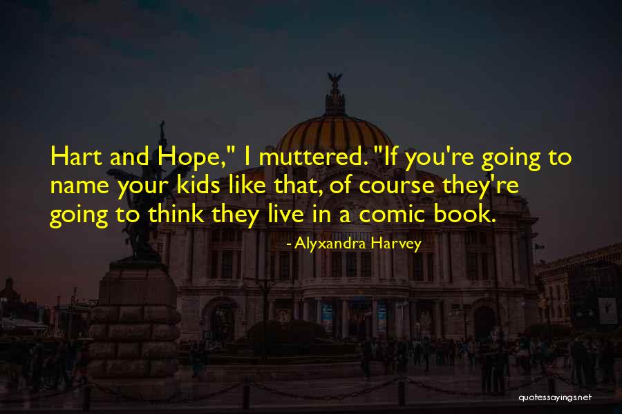 Alyxandra Harvey Quotes 277165