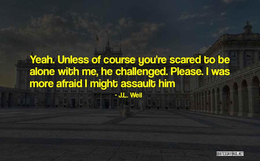 Alzano Tempo Quotes By J.L. Weil Alzano Tempo Quotes By J.L. Weil