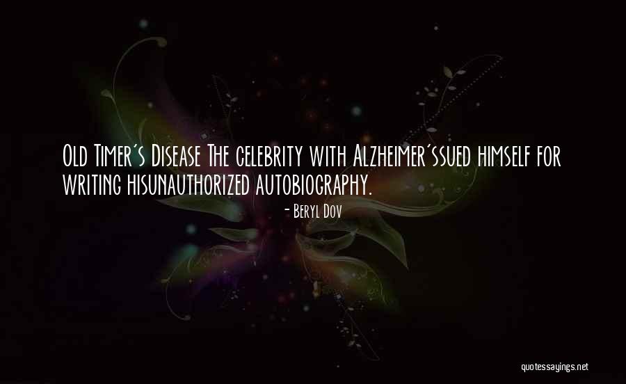 Alzheimer Disease Quotes By Beryl Dov Alzheimer Disease Quotes By Beryl Dov