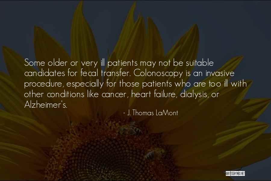 Alzheimer Disease Quotes By J. Thomas LaMont Alzheimer Disease Quotes By J. Thomas LaMont