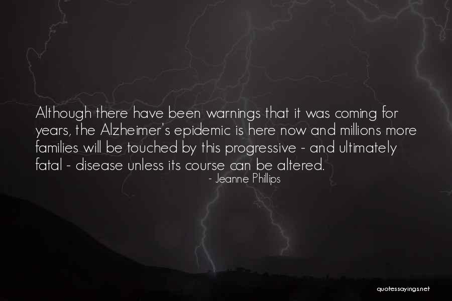 Alzheimer Disease Quotes By Jeanne Phillips Alzheimer Disease Quotes By Jeanne Phillips