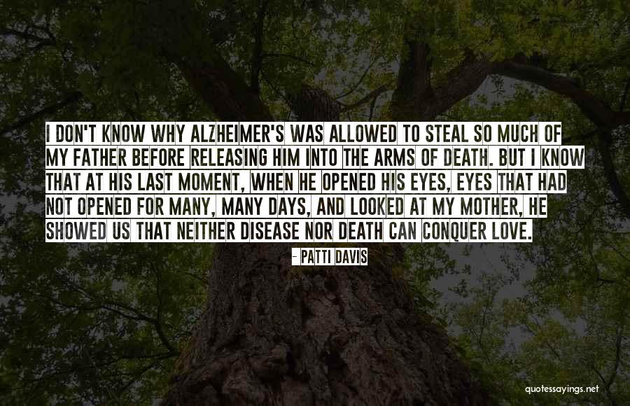 Alzheimer Disease Quotes By Patti Davis Alzheimer Disease Quotes By Patti Davis