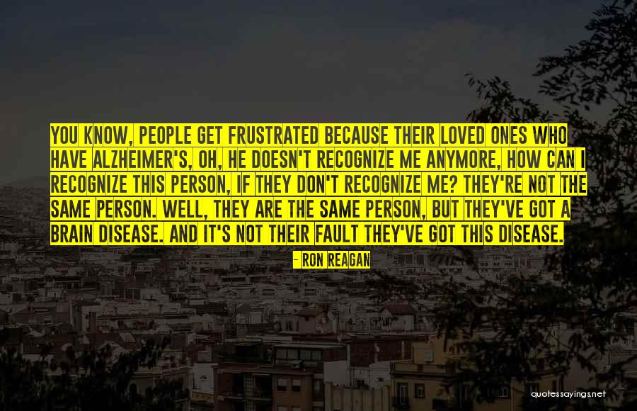 Alzheimer Disease Quotes By Ron Reagan Alzheimer Disease Quotes By Ron Reagan